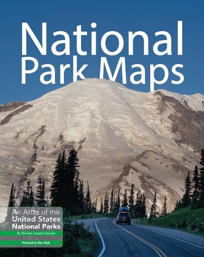 Cover image for National Park Maps: An Atlas of the U.S. National Parks