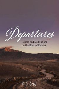 Cover image for Departures: Poems & Meditations on the Book of Exodus