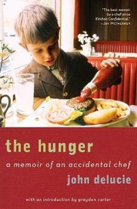 Cover image for The Hunger: A Memoir of an Accidental Chef
