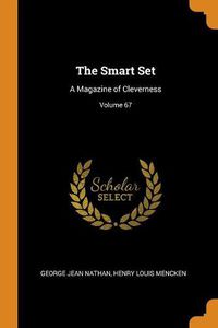 Cover image for The Smart Set: A Magazine of Cleverness; Volume 67