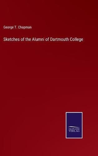 Cover image for Sketches of the Alumni of Dartmouth College