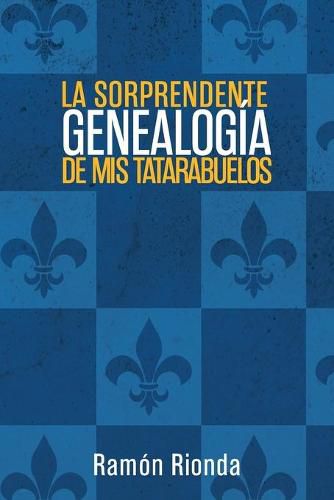 Cover image for La sorprendente genealogia de mis tatarabuelos