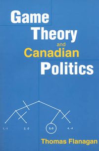 Cover image for Game Theory and Canadian Politics