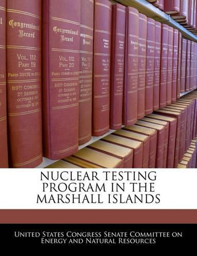 Cover image for Nuclear Testing Program in the Marshall Islands