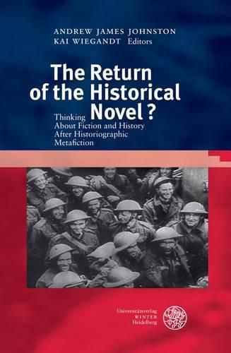 Cover image for The Return of the Historical Novel?: Thinking about Fiction and History After Historiographic Metafiction