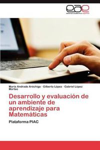 Cover image for Desarrollo y evaluacion de un ambiente de aprendizaje para Matematicas