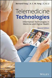 Cover image for Telemedicine Technologies Second Edition - Information Technologies in Medicine and Digital Health