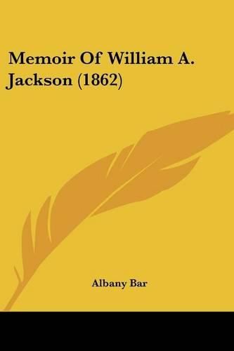 Cover image for Memoir of William A. Jackson (1862)