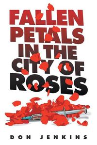 Cover image for Fallen Petals in the City of Roses