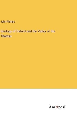 Cover image for Geology of Oxford and the Valley of the Thames