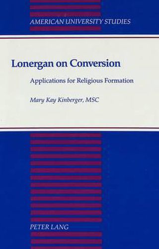 Cover image for Lonergan on Conversion: Applications for Religious Formation