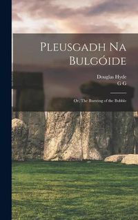 Cover image for Pleusgadh Na Bulgoide; or, The Bursting of the Bubble