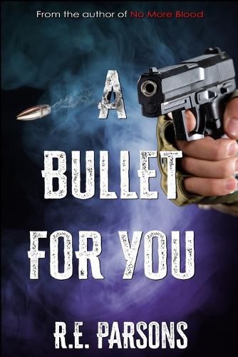 Cover image for A Bullet For You