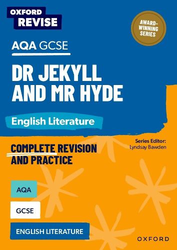 Cover image for Oxford Revise: AQA GCSE English Literature: Dr Jekyll and Mr Hyde