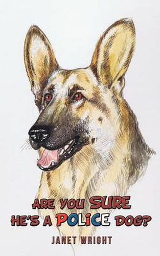 Cover image for Are You Sure He's a Police Dog?