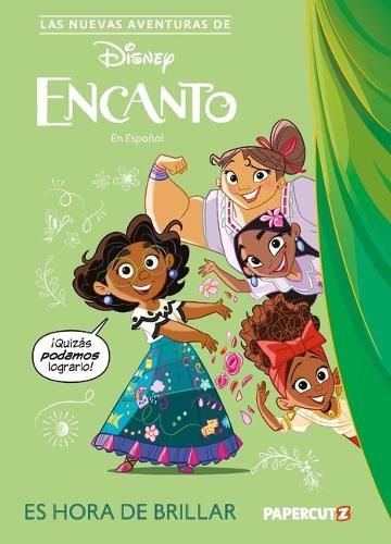 Cover image for Las Nuevas Aventuras de Encanto Vol. 1: Es Hora de Brillar