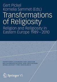 Cover image for Transformations of Religiosity: Religion and Religiosity in Eastern Europe 1989-2010