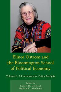 Cover image for Elinor Ostrom and the Bloomington School of Political Economy: A Framework for Policy Analysis