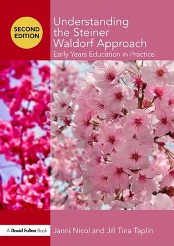 Cover image for Understanding the Steiner Waldorf Approach: Early Years Education in Practice