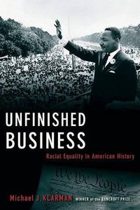 Cover image for Unfinished Business: Racial Equality in American History