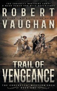 Cover image for Trail of Vengeance: A Classic Western