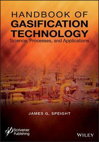 Cover image for Handbook of Gasification Technology - Science, Processes, and Applications