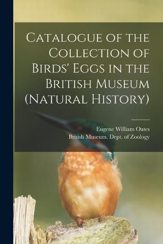 Cover image for Catalogue of the Collection of Birds' Eggs in the British Museum (Natural History)