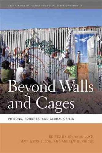 Cover image for Beyond Walls and Cages: Prisons, Borders and Global Crisis