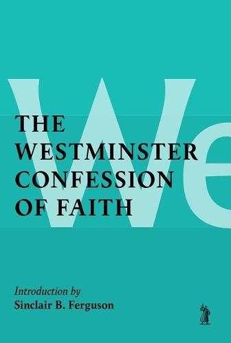 The Westminster Confession of Faith