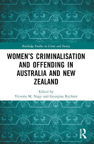 Cover image for Women's Criminalisation and Offending in Australia and New Zealand