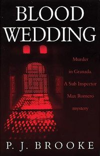 Cover image for Blood Wedding: A Sub-Inspector Max Romero Mystery Set in Granada
