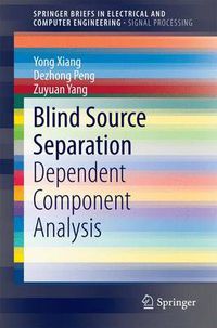 Cover image for Blind Source Separation: Dependent Component Analysis