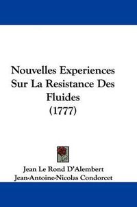 Cover image for Nouvelles Experiences Sur La Resistance Des Fluides (1777)