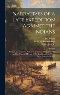 Cover image for Narratives of a Late Expedition Against the Indians