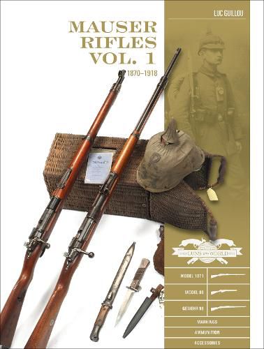 Cover image for Mauser Rifles, Vol. 1: 1870-1918