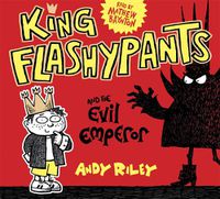 Cover image for King Flashypants and the Evil Emperor: Book 1