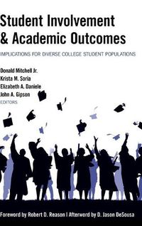 Cover image for Student Involvement & Academic Outcomes: Implications for Diverse College Student Populations