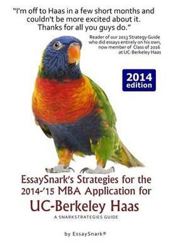 Cover image for Essaysnark's Strategies for the 2014-'15 MBA Application for Uc-Berkeley Haas: A Snarkstrategies Guide