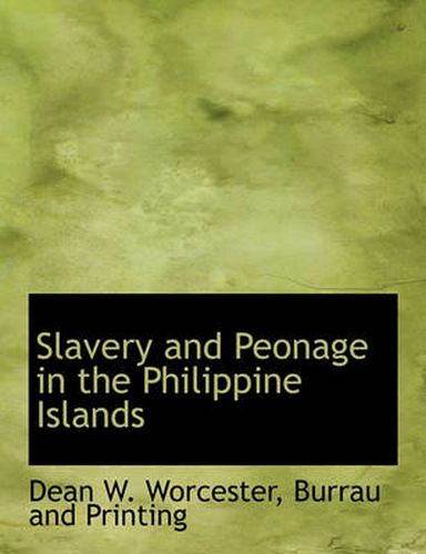 Cover image for Slavery and Peonage in the Philippine Islands