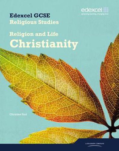 Cover image for Edexcel GCSE Religious Studies Unit 2A: Religion & Life - Christianity Student Book