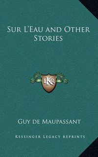 Cover image for Sur L'Eau and Other Stories