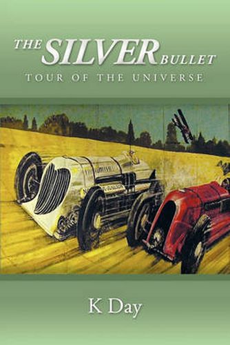 Cover image for The Silver Bullet: Tour of the Universe