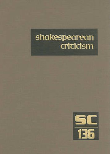 Cover image for Shakespearean Criticism: Criticism of William Shakespeare's Plays and Poetry, from the First Published Appraisals to Current Evaluations