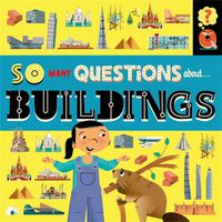 Cover image for So Many Questions: About Buildings