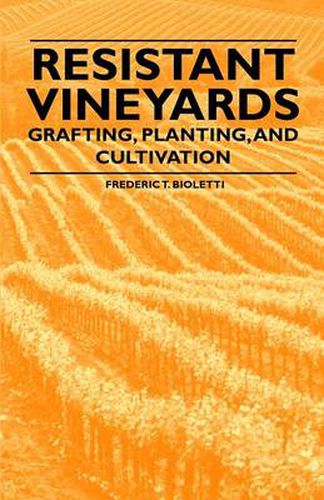 Cover image for Resistant Vineyeards - Grafting, Planting, and Cultivation