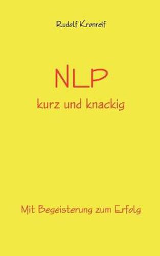 Cover image for NLP kurz und knackig: Mit Begeisterung zum Erfolg