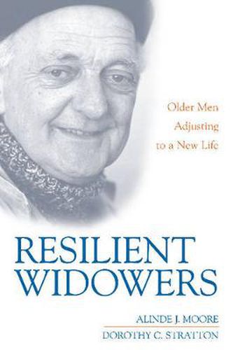 Cover image for Resilient Widowers: Older Men Adjusting to a New Life