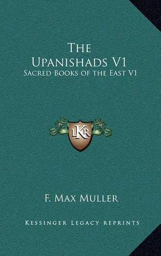 The Upanishads V1: Sacred Books of the East V1