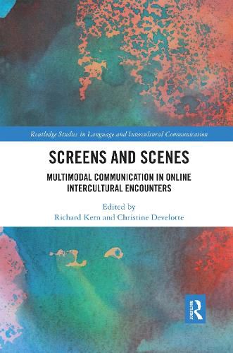 Screens and Scenes: Multimodal Communication in Online Intercultural Encounters