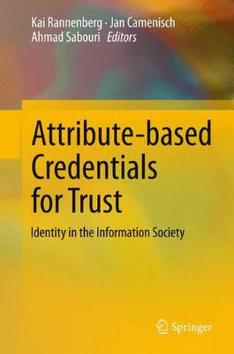 Cover image for Attribute-based Credentials for Trust: Identity in the Information Society